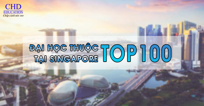 Các trường đại học thuộc top 100 thế giới tại Singapore