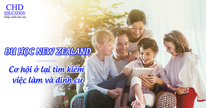 Cùng cả gia đình du học New Zealand - Cơ hội làm việc và định cư
