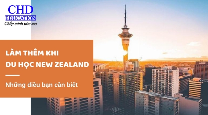 Làm thêm khi du học New Zealand - Những điều bạn cần biết
