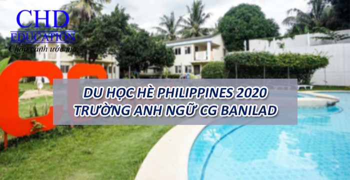 DU HỌC HÈ PHILIPPINES  2020 – TRƯỜNG ANH NGỮ CG BANILAD