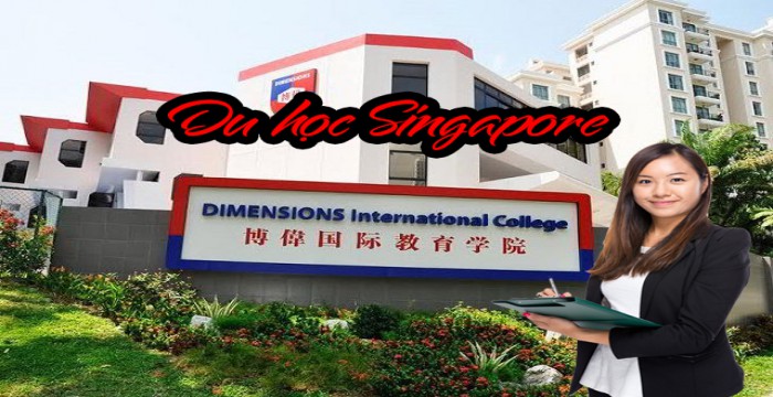 DU HỌC SINGAPORE CÙNG TRƯỜNG QUỐC TẾ DIMENSION