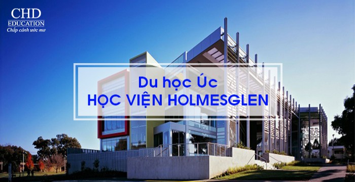 Du học Úc - Học viện Holmesglen