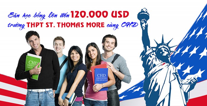 SĂN HỌC BỔNG LÊN ĐẾN 120.000 USD DUY NHẤT TẠI TRƯỜNG THPT ST. THOMAS MORE (MỸ) CÙNG CHD