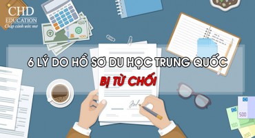 6 lý do hồ sơ du học Trung Quốc bị từ chối