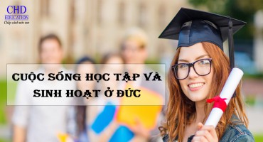 CUỘC SỐNG SINH HOẠT VÀ HỌC TẬP Ở ĐỨC
