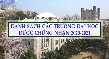 DANH SÁCH CÁC TRƯỜNG ĐẠI HỌC ĐƯỢC CHỨNG NHẬN 2020-2021