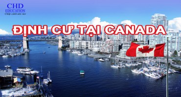 ĐỊNH CƯ CANADA THÔNG QUA CON ĐƯỜNG DU HỌC