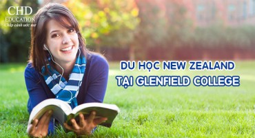 DU HỌC NEW ZEALAND TẠI GLENFIELD COLLEGE - TẠI SAO KHÔNG?