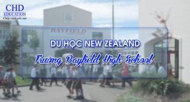 DU HỌC NEW ZEALAND – TRƯỜNG BAYFIELD HIGH SCHOOL