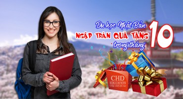DU HỌC NHẬT BẢN - NGẬP TRÀN QUÀ TẶNG NGAY TRONG THÁNG 10
