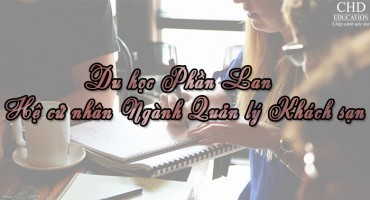 DU HỌC PHẦN LAN – HỆ CỬ NHÂN NGÀNH QUẢN LÝ KHÁCH SẠN