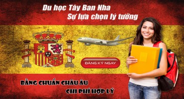 Du học Tây Ban Nha 2018: Bằng chuẩn châu Âu – Chi phí hợp lý