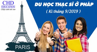 DU HỌC THẠC SĨ Ở PHÁP KỲ THÁNG 9/2019