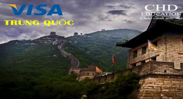 Du học Trung Quốc - Thủ tục xin visa Trung Quốc