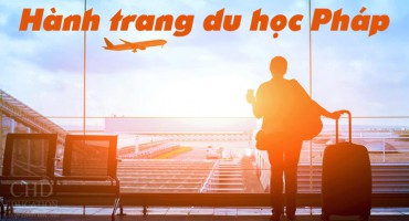 HÀNH TRANG MANG THEO KHI ĐI DU HỌC PHÁP