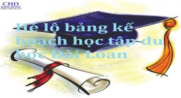 HÉ LỘ BẢN KẾ HOẠCH HỌC TẬP DU HỌC ĐÀI LOAN