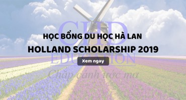 HỌC BỔNG DU HỌC HÀ LAN - HOLLAND SCHOLARSHIP 2019