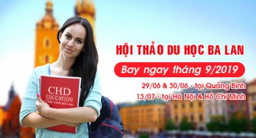 HỘI THẢO DU HỌC BA LAN 2019 - BAY NGAY THÁNG 9/2019