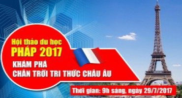 Hội thảo du học Pháp 2017 _ Sự hấp dẫn từ các ưu đãi