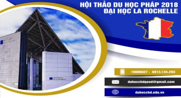Hội thảo du học Pháp 2019 – Bay cao ước mơ cùng đại học La Rochelle