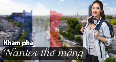 KHÁM PHÁ NANTES THƠ MỘNG