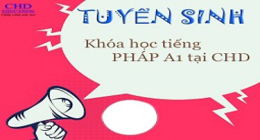 Khởi động khóa học tiếng Pháp A1 tại CHD