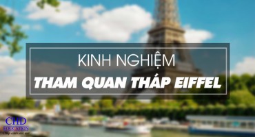 KINH NGHIỆM THAM QUAN THÁP EIFFEL