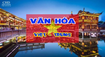 NÉT TƯƠNG ĐỒNG VĂN HÓA VIỆT – TRUNG