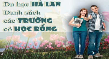 Những trường có học bổng Hà Lan 2020 (Phần 2)