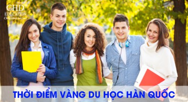 THỜI ĐIỂM VÀNG DU HỌC HÀN QUỐC
