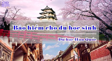 THÔNG TIN MỚI VỀ TĂNG 7 LẦN PHÍ BẢO HIỂM CHO DU HỌC SINH HÀN