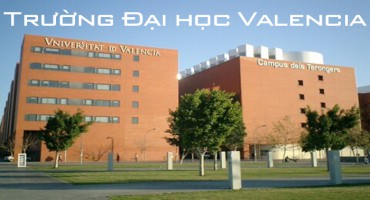 TÌM HIỂU TRƯỜNG ĐẠI HỌC VALENCIA