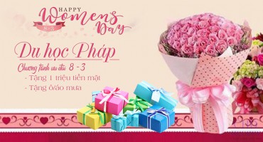 TIN NÓNG_ƯU ĐÃI DU HỌC PHÁP 8/3 (28+1)