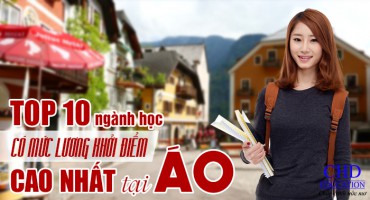 TOP 10 NGÀNH HỌC CÓ MỨC LƯƠNG KHỞI ĐIỂM CAO NHẤT TẠI ÁO