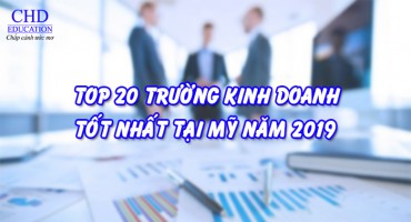 TOP 20 TRƯỜNG KINH DOANH TỐT NHẤT TẠI MỸ NĂM 2019 (PHẦN 1): BẤT NGỜ VỚI VỊ TRÍ CỦA HARVARD
