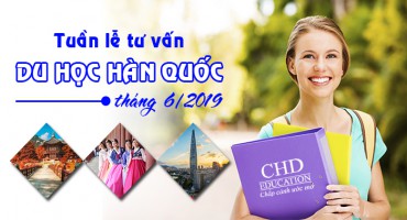 TUẦN LỄ TƯ VẤN DU HỌC HÀN QUỐC THÁNG 6/2019