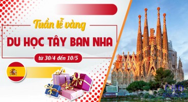 TUẦN LỄ VÀNG DU HỌC TÂY BAN NHA CÙNG CHD