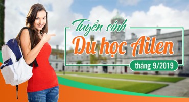 TUYỂN SINH DU HỌC AILEN KỲ THÁNG 9/2019