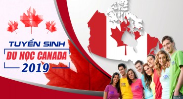 TUYỂN SINH DU HỌC CANADA NĂM 2019