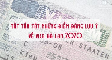 NHỮNG ĐIỂM CẦN LƯU Ý VỀ VISA DU HỌC HÀ LAN 2020
