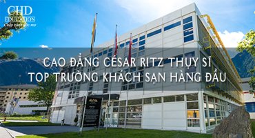 DU HỌC THỤY SĨ - TRƯỜNG CAO ĐẲNG CESAR RITZ