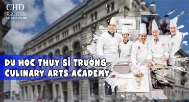 DU HỌC THỤY SĨ - TRƯỜNG CULINARY ARTS ACADEMY