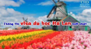 THÔNG TIN VISA DU HỌC HÀ LAN MỚI NHẤT