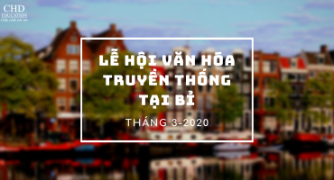 CÁC LỄ HỘI VĂN HÓA TRUYỀN THỐNG THÁNG 3 NĂM 2020 TẠI BỈ