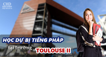 HỌC DỰ BỊ TIẾNG PHÁP TẠI TRƯỜNG TOULOUSE II