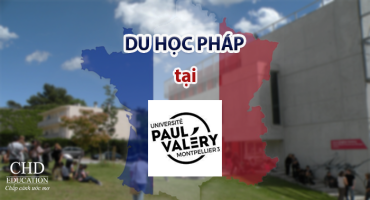 DU HỌC PHÁP TẠI TRƯỜNG MONTPELLIER III PAUL VALÉRY
