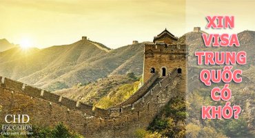 XIN VISA TRUNG QUỐC CÓ KHÓ?