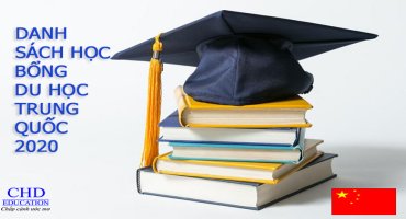 DANH SÁCH HỌC BỔNG DU HỌC TRUNG QUỐC 2020