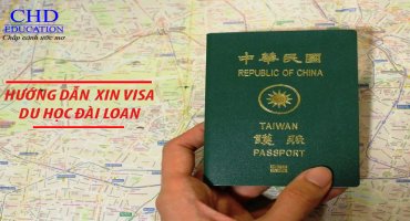 HƯỚNG DẪN XIN VISA DU HỌC ĐÀI LOAN