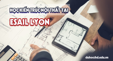 DU HỌC PHÁP TẠI TRƯỜNG KIẾN TRÚC NỘI THẤT LYON